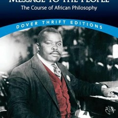 [PDF]/Ebook Message to the People: The Course of African Philosophy - Marcus Garvey