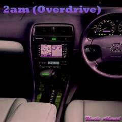 2am (Overdrive) FREE DL