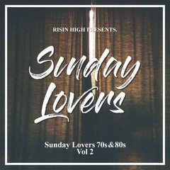 Sunday Lovers 70s & 80s Edt. Vol. 2 // Lovers Rock Mix