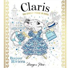 [Download] EPUB 📫 Claris: Bonjour Riviera by  Megan Hess PDF EBOOK EPUB KINDLE