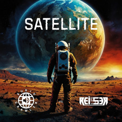 Satellite (Audio Crawler vs Reisser Remix) | FREE DOWNLOAD