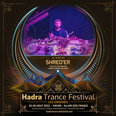 SHRED'ER LIVE @ HADRA TRANCE FESTIVAL 2022 [26.08 | 02:00 / 03:30]