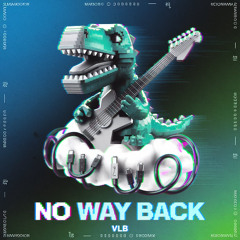 VLB - No Way Back ( FREE DL )