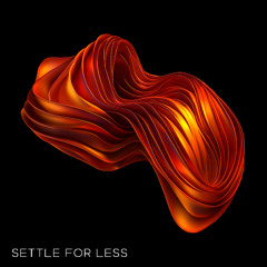 Settle For Less