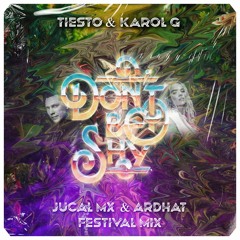 Tiësto & Karol G - Dont Be Shy (JUCAL Mx y Ardhat Festival Mix)