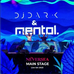 Dj Dark & Mentol @ NEVERSEA 2023