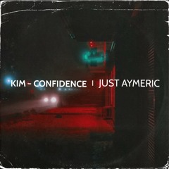 KIM - Confidence - Kompa version