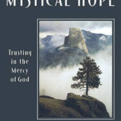 Get PDF 📪 Mystical Hope: Trusting in the Mercy of God (Cloister Books) by  Cynthia B