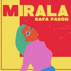 MIRALA - RAFA PABON  DENVIX RMX