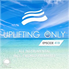 Uplifting Only [No Talking] 418 (Feb 11, 2021) [All Instrumental]