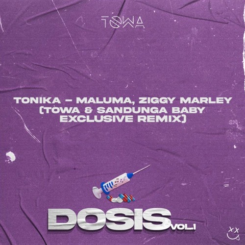 TONIKA - MALUMA, ZIGGY MARLEY (TOWA & SANDUNGA BABY Exclusive Remix)