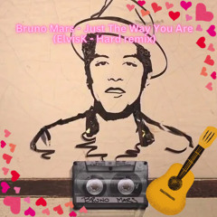 Bruno Mars - Just The Way You Are (ElvisK - Hard remix) [Full Version in DL]