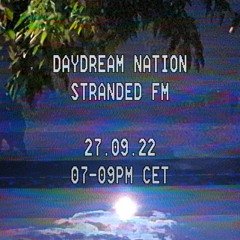 DAYDREAM NATION @ STRANDED FM