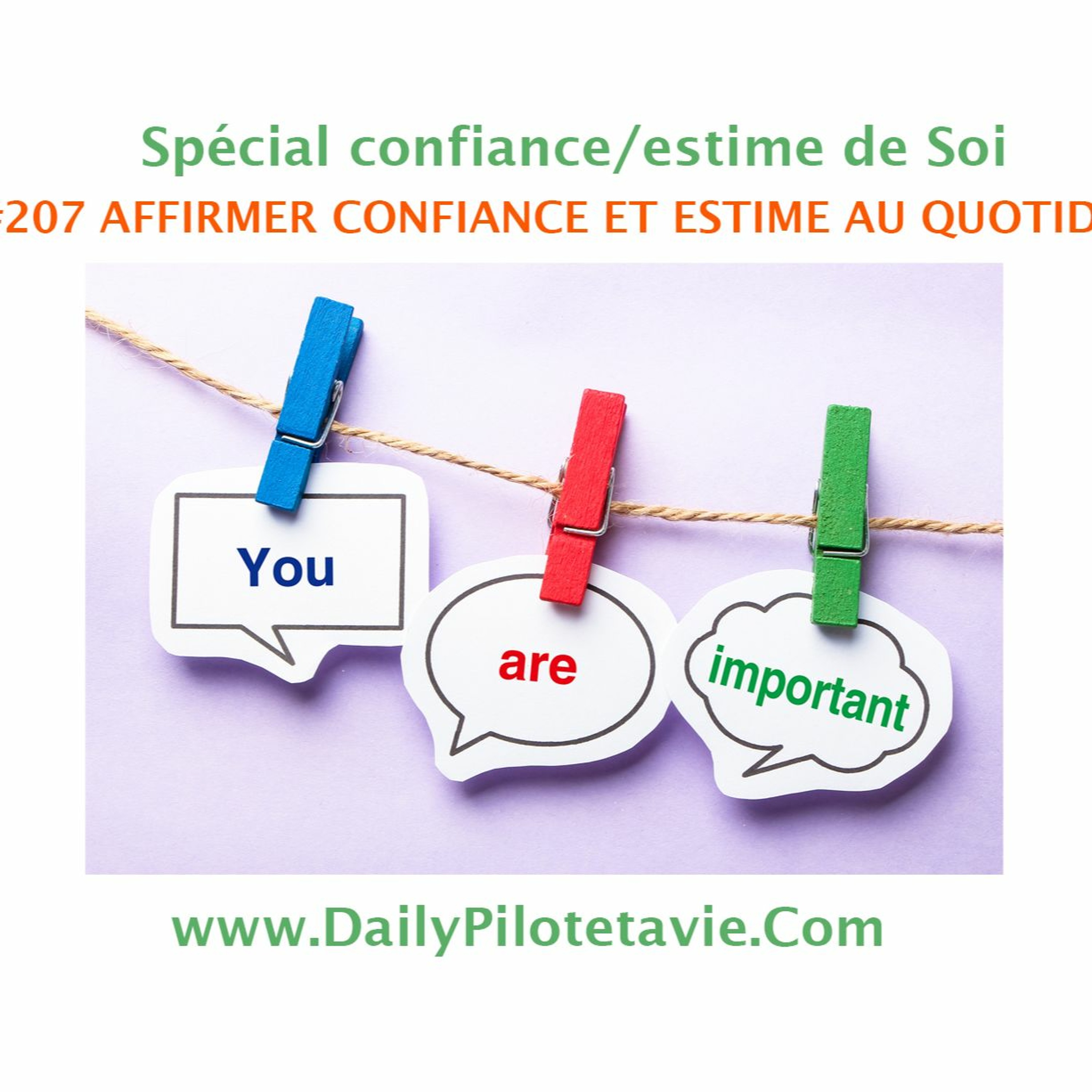 #207 - AFFIRMER CONFIANCE EN SOI ET ESTIME DE SOI AU QUOTIDIEN !