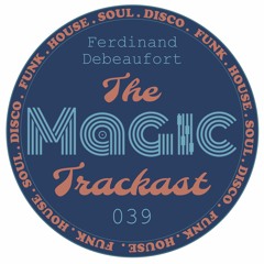 The Magic Trackast 039 - Ferdinand Debeaufort [FR]