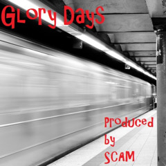 Glory Days (Instrumental) (Prod.by SCAM) (84.000 BPM)