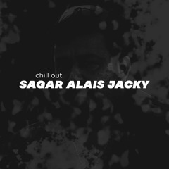 Sagar Alias Jacky (Chill Mode)
