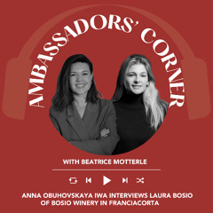 Ep. 2506 Anna Obuhovskaya IWA interviews Laura Bosio of Bosio Winery | Clubhouse Ambassadors' Corner