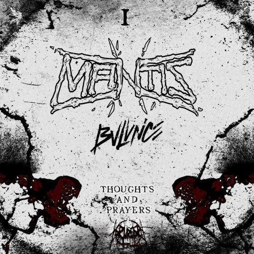 Mantis X BVLVNCE - Thoughts & Prayers