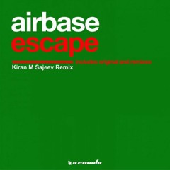 Airbase - Escape (Kiran M Sajeev Remix) [Free Download/New Year Gift]