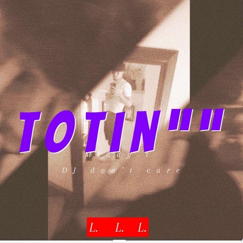 Totin-djdontcare & Middy T