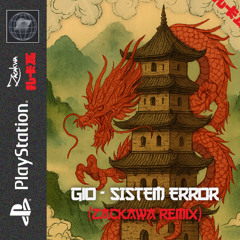 GiØ - Sistem error (Zackawa Remix)