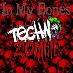 Techno Zombie - In My Bones (Sample)