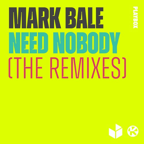 Mark Bale - Need Nobody (DJ KUBA & NEITAN Remix)