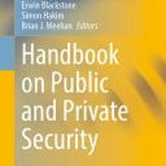 [Download] Handbook on Public and Private Security (Competitive Government: Public Private Partnersh