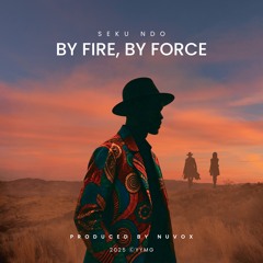 By Fire, By Force