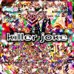 Killer Joke