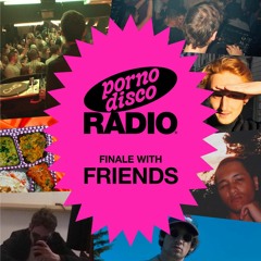 Porno Disco Radio 30/04 w/ Finale with friends