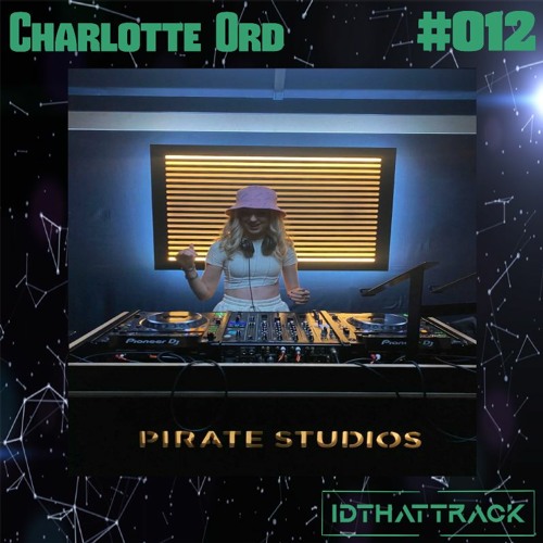 Charlotte Ord | IDTHATTRACK Guest Mix #012