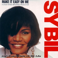 Sybil - Make It Easy On Me (Josh Evangelista UK Re-Mix)