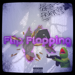 FlipFlopping -  Ft .BodyBag Shawn