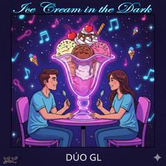 Ice Cream in the Dark