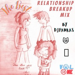 The Saddest Relationship Break Up Mix Vol. 1 By DJ Panras (RnB Soul Slow Tunes Reggae)