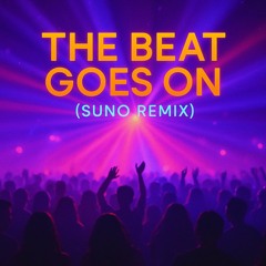 The Beat Goes On (Suno Remix).wav