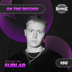 Sublab - On The Record #166