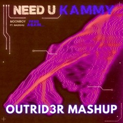 MOONBOY X Fred Again... - Need U & Kammy (OUTRID3R Unofficial Remix)