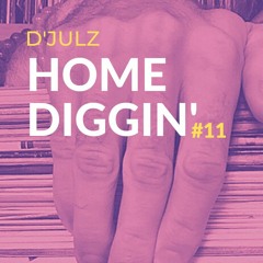 HOME DIGGIN' #11