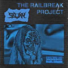 The Railbreak Project: Volume 30 feat. SEVNN