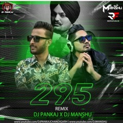 295 - Sidhu Moose Wala (Remix) DJ Pankaj X DJ Manshu(Remix
