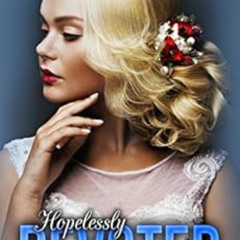 [Access] PDF 📙 Hopelessly Devoted: (Sacred Sinners MC - Texas Chapter #3) by Bink Cu