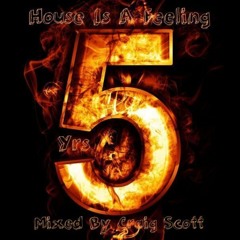 House Is A Feeling - 31-12-22 (The Five Year Upload Edition)