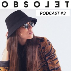OBSOLET Podcast #3 by MUKKIMIAU