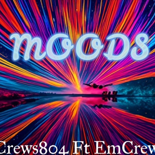 Moods ft The EmCrew Crewtons