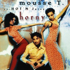 Mousse T vs. Hot ’n’ Juicy, Filipe Guerra - Horny (Samuel Grossi Private)