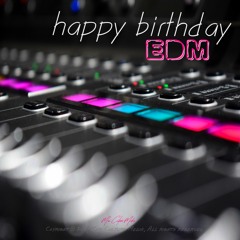 Happy Birthday - EDM