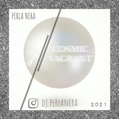 Perla Nera - Cosmic Vagrant (Original Mix)